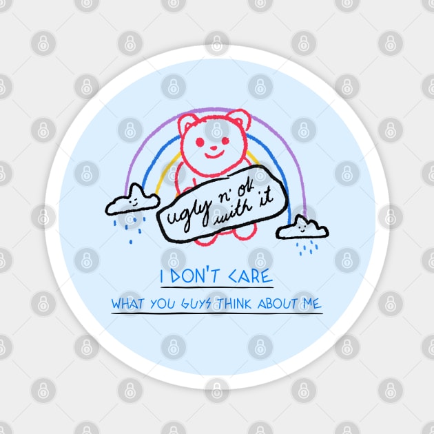 I don't care what you guys think about me Magnet by TheAwesomeShop